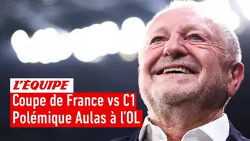 OL : Aulas privilégie la Coupe de France à la finale dames en C1, un choix incompréhensible ?