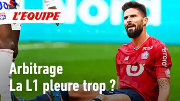 Arbitrage : Pourquoi la Ligue 1 doit arrêter de pleurer