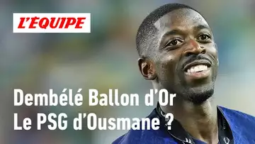 Ballon d’Or : Peut-on désormais parler du PSG d’Ousmane Dembélé ?