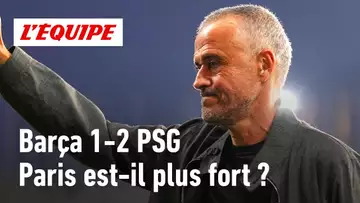 Barça 1-2 PSG : Paris est-il encore plus fort que l'an dernier ?