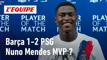 Barça 1-2 PSG : Nuno Mendes, vrai MVP du match ?
