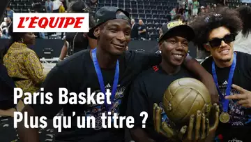 Basketball : Le Paris Basket a-t-il gagné plus qu’un titre ?