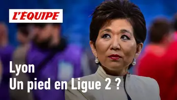 OL : Lyon a-t-il plus qu'un pied en Ligue 2 ?