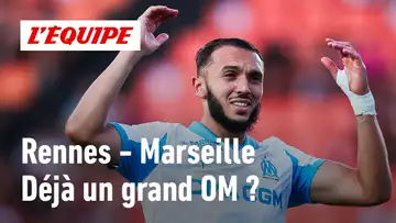 Rennes - Marseille : Faut-il déjà s'attendre à un grand OM ?