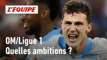 Ligue 1 : L'OM peut-il être très ambitieux cette saison ?
