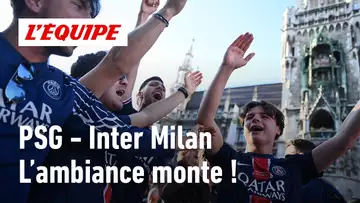 PSG - INTER MILAN : Munich, Paris, Milan... L'ambiance monte partout !