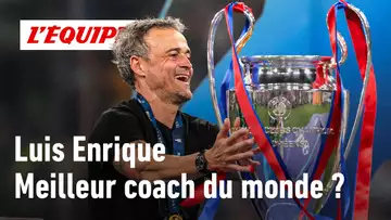 PSG - Luis Enrique est-il actuellement le meilleur entraîneur du monde ?
