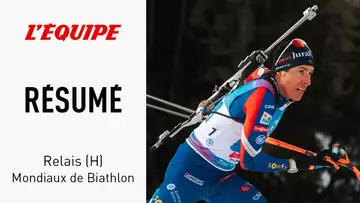Le résumé du relais - Baiathlon - Mondiaux (H)