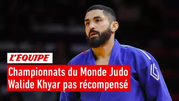 Walide Khyar pas récompensé - Judo - Championnats du monde