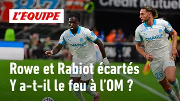 Rabiot et Rowe écartés de l'équipe première de Marseille : Y a-t-il le feu à l'OM ?