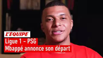 Kylian Mbappé annonce son départ du PSG : son message en vidéo