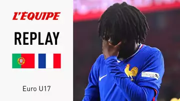 Euro U17 - Le replay intégral de la finale entre la France et le Portugal
