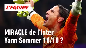 L'INTER EN FINALE : Yann Sommer mérite-t-il un 10/10 ?