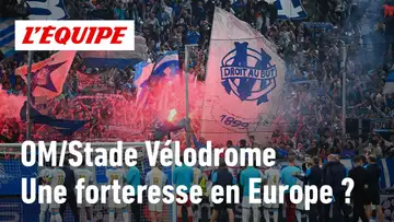 OM : Pourquoi le stade Vélodrome fait-il peur à l’Europe ?