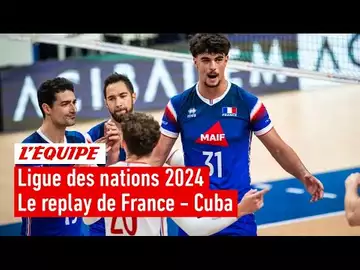 Volley - Ligue des nations 2024 : Le replay intégral de France - Cuba