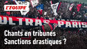 Ligue 1 - Bientôt des matches perdus en cas de chants racistes et/ou homophobes dans les tribunes ?
