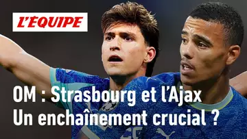 OM : Strasbourg puis l'Ajax... L'heure de vérité pour les Marseillais ?
