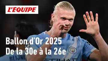 Ballon d'Or 2025 - Le classement de la 30e à la 26e place